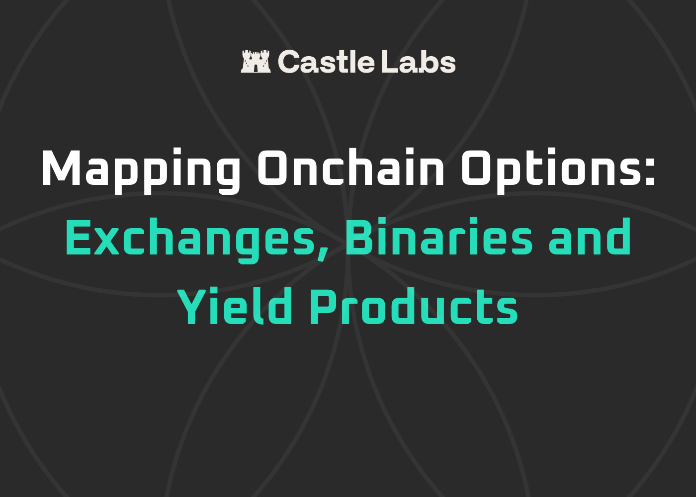 Mapping Onchain Options: Exchanges, Binaries and Yield Products