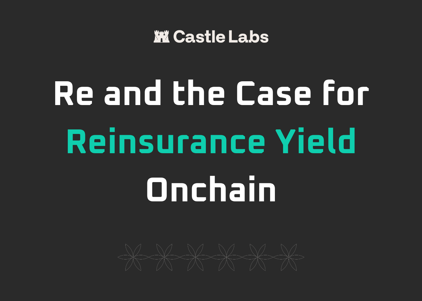 Re and the Case for Reinsurance Yield Onchain